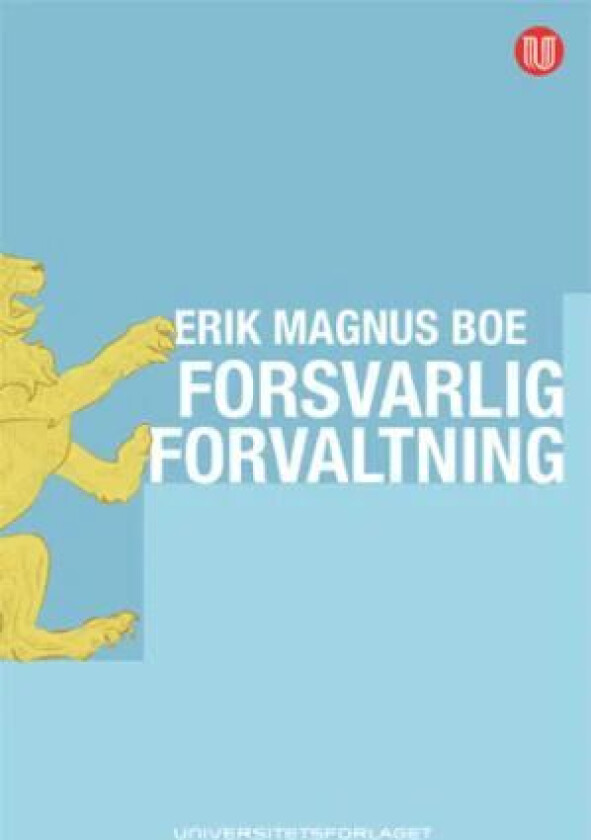 Forsvarlig forvaltning av Erik Magnus Boe