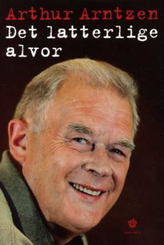 Det latterlige alvor av Arthur Arntzen