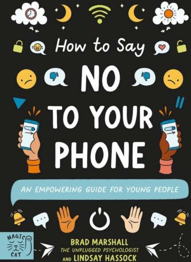 How to Say No to Your Phone av Brad Marshall, Lindsay Hassock