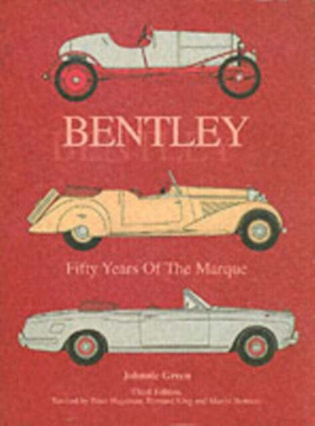 Bentley - Fifty Years of the Marque av Johnnie Green