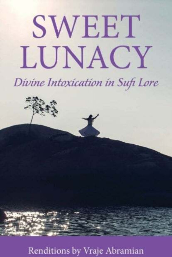 Sweet Lunacy Av Vraje (Vraje Abramian) Abramian