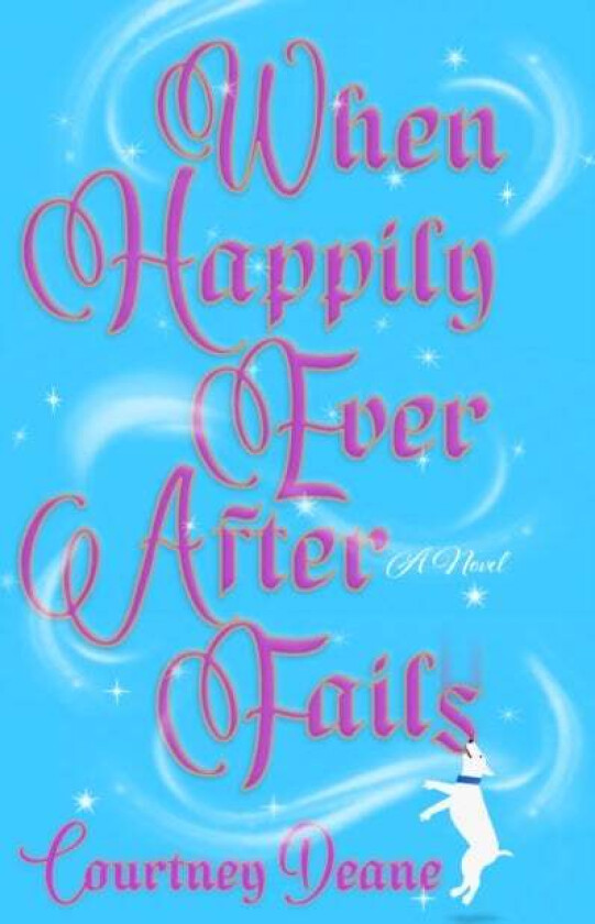 When Happily Ever After Fails av Courtney Deane