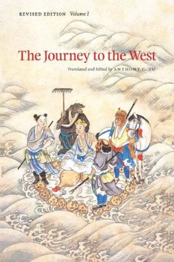 The Journey to the West, Revised Edition, Volume 1 av Anthony C. Yu