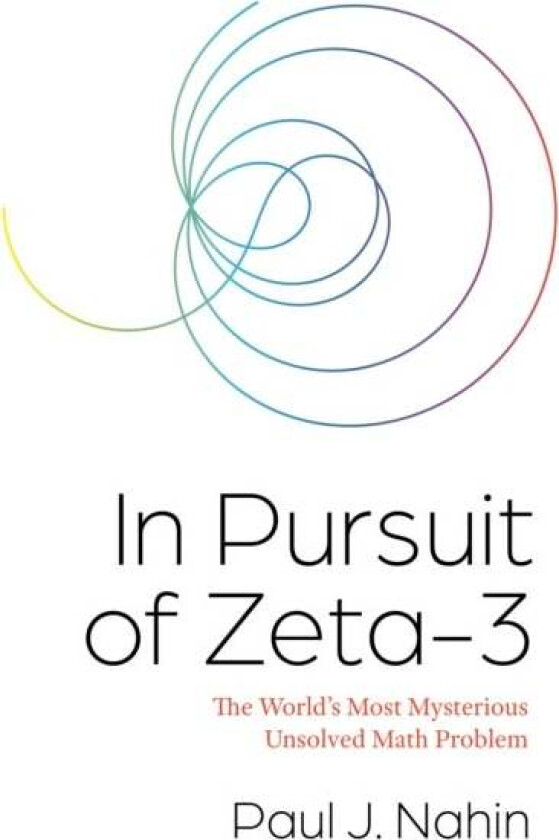In Pursuit of Zeta-3 av Paul J. Nahin