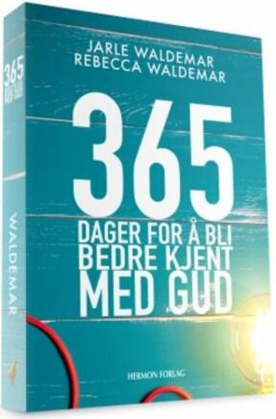 365 dager for å bli bedre kjent med Gud av Jarle Waldemar, Rebecca Waldemar
