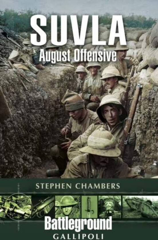 Suvla: August Offensive - Gallipoli av Stephen J. Chambers