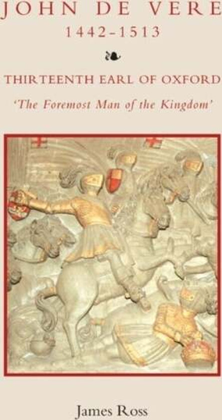 John de Vere, Thirteenth Earl of Oxford (1442-1513) av James (Customer) Ross