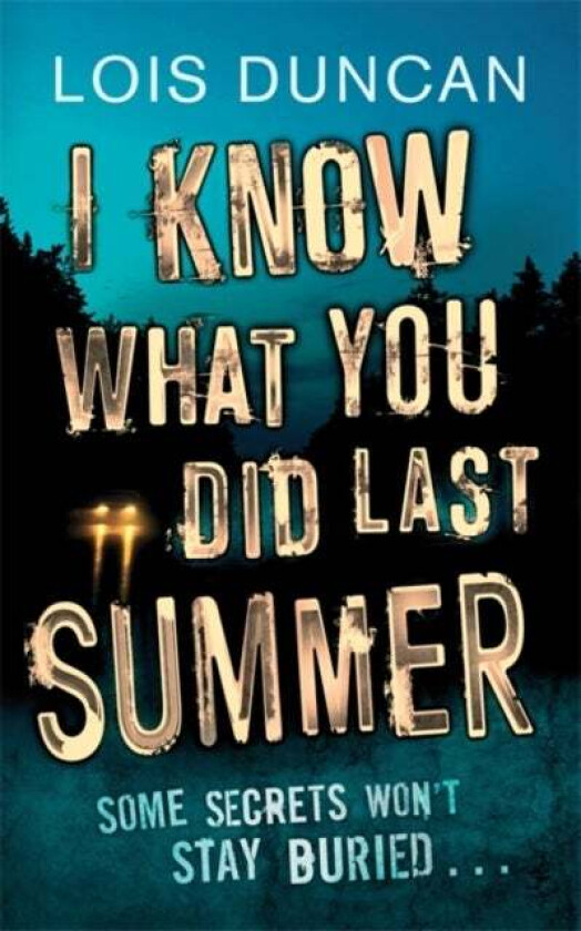I Know What You Did Last Summer av Lois Duncan