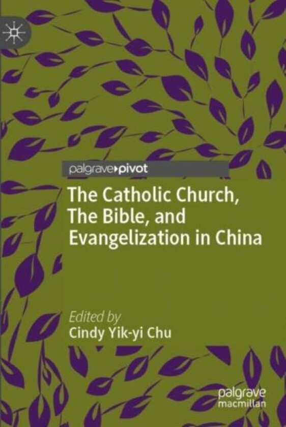 The Catholic Church, The Bible, and Evangelization in China