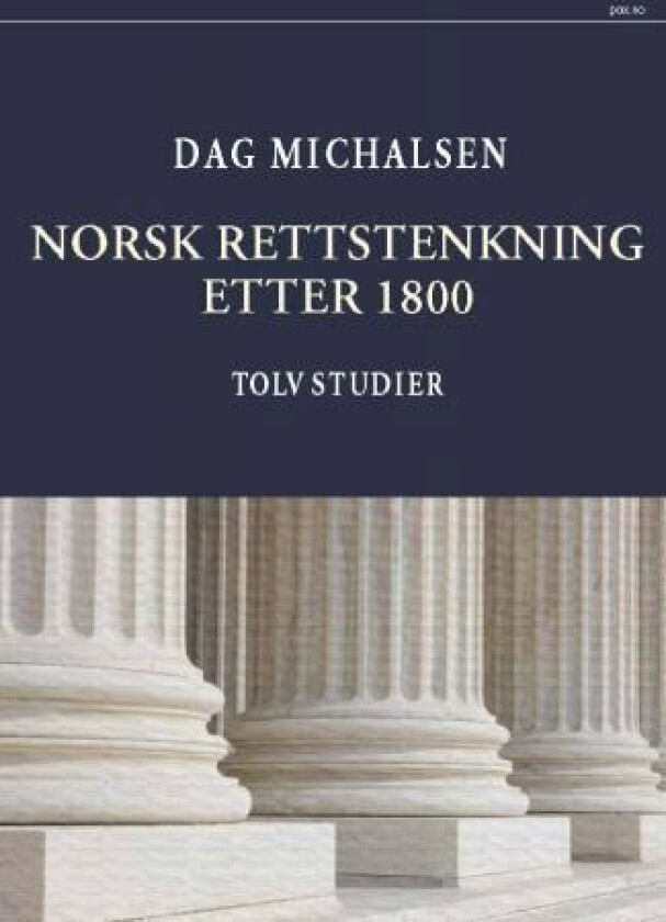 Norsk rettstenkning etter 1800 av Dag Michalsen