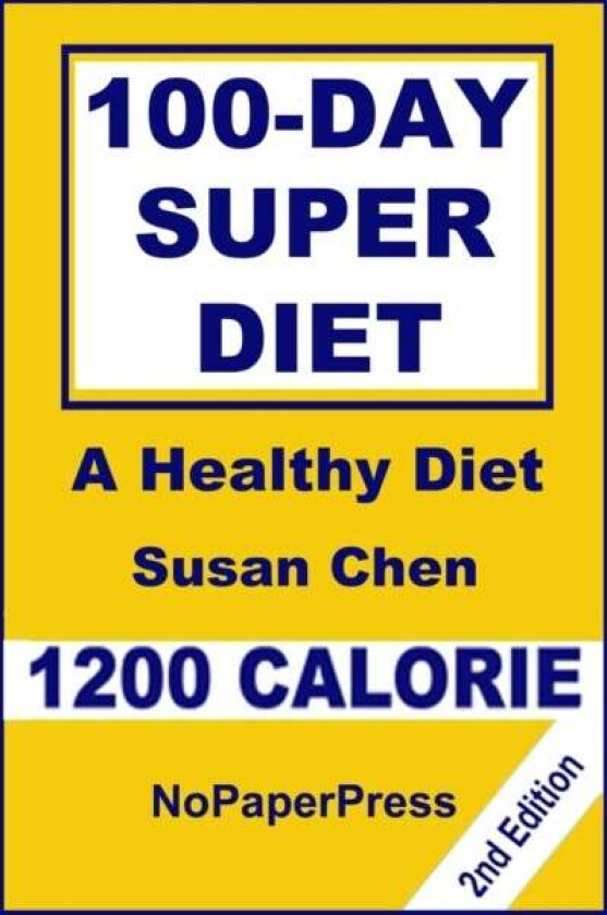 100-Day Super Diet - 1200 Calorie av Gail Johnson, Susan Chen