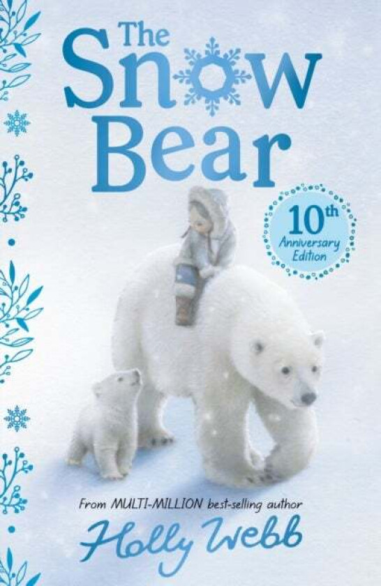 The Snow Bear 10th Anniversary Edition av Holly Webb