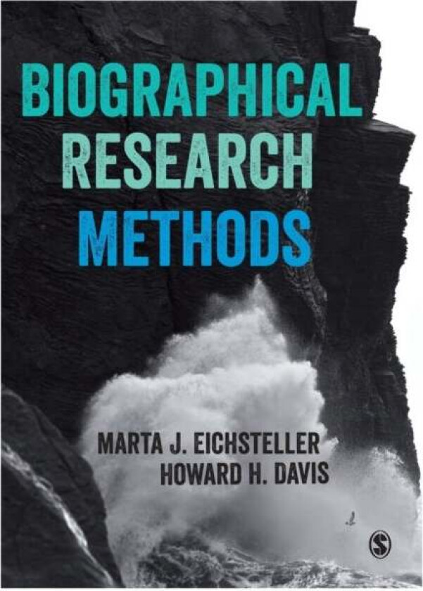 Biographical Research Methods av Marta J. Eichsteller, Howard Davis