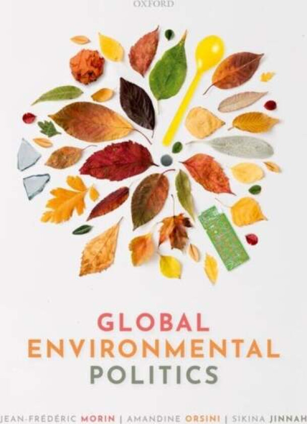 Global Environmental Politics av Jean-Frederic (Full Professor Full Profess Morin