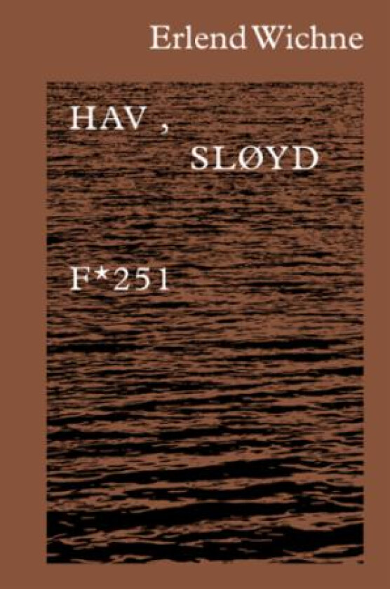 Hav, sløyd av Erlend Wichne