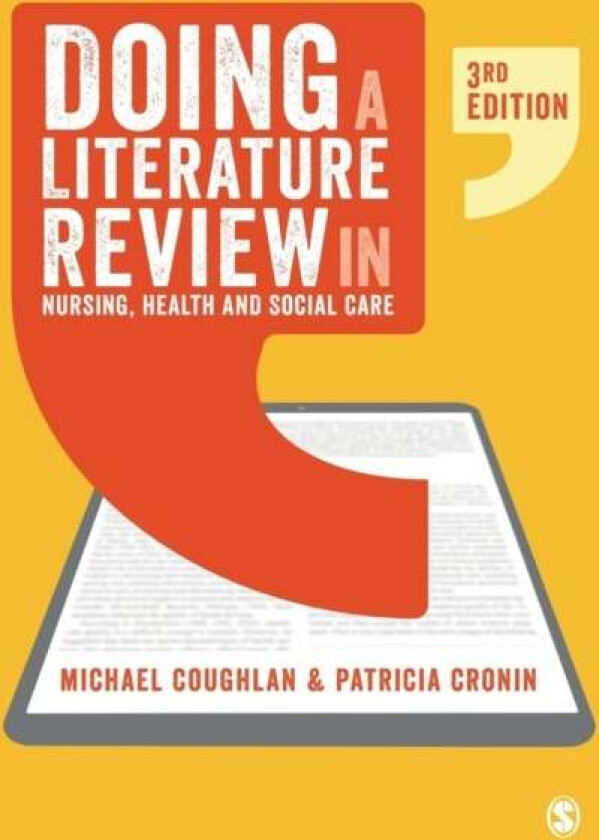 Doing a Literature Review in Nursing, Health and Social Care av Michael Coughlan, Patricia Cronin