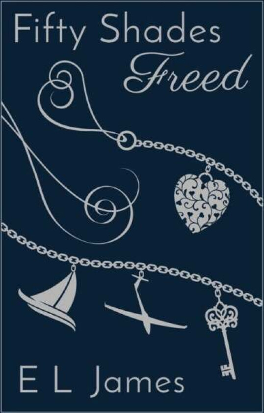 Fifty Shades Freed av E L James