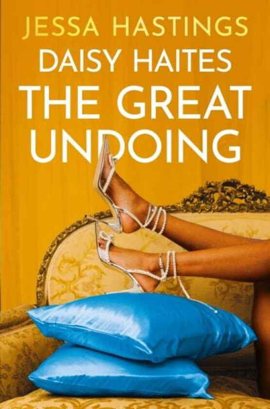 Daisy Haites: The Great Undoing av Jessa Hastings