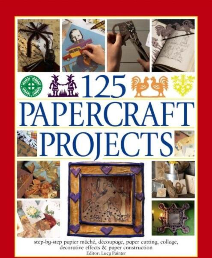 125 Papercraft Projects av Lucy Painter