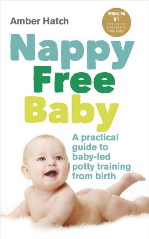 Nappy Free Baby av Amber Hatch