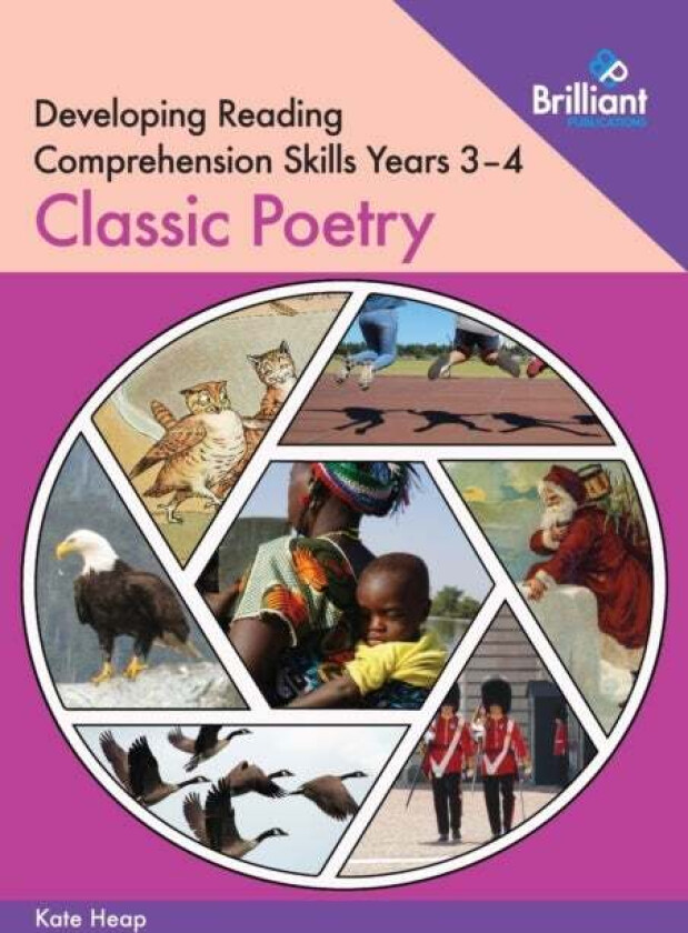 Developing Reading Comprehension Skills Year 3-4: Classic Poetry av Kate Heap