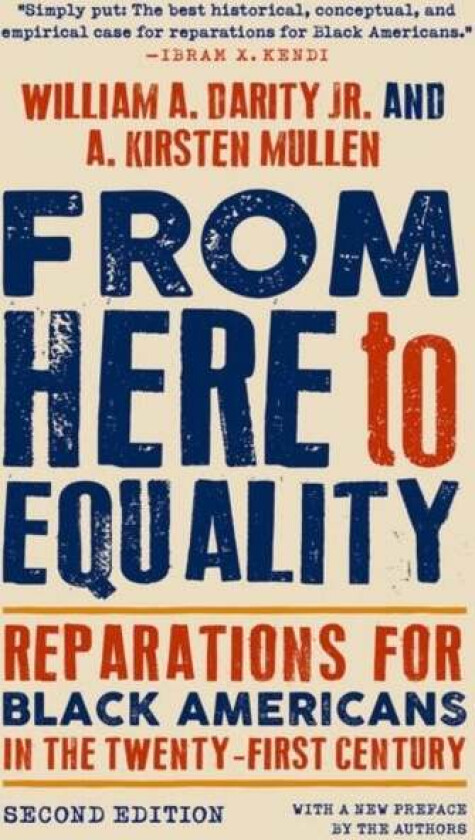 From Here to Equality, Second Edition av William A. Darity Jr., A. Kirsten Mullen