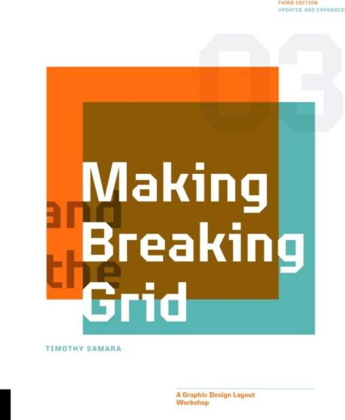 Making and Breaking the Grid, Third Edition av Timothy Samara