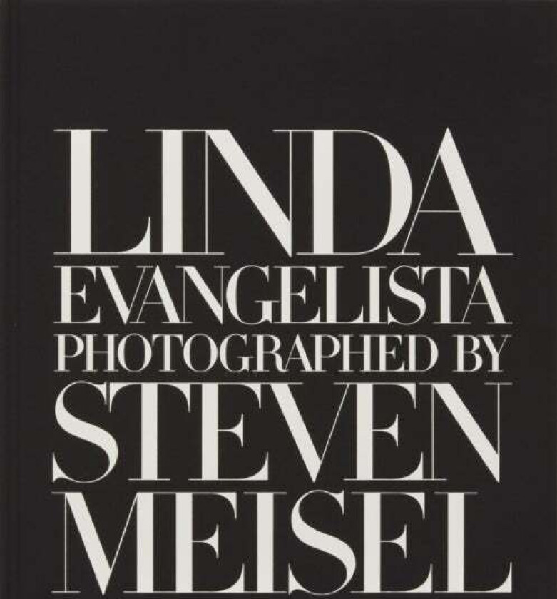 Linda Evangelista Photographed by Steven Meisel av Linda Evangelista