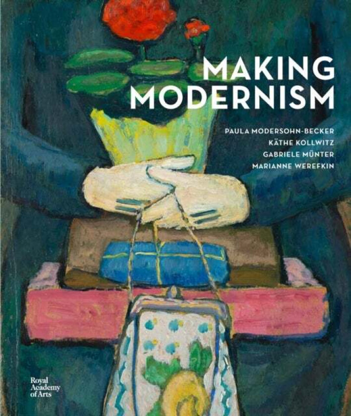Making Modernism av Chantal Joffe RA