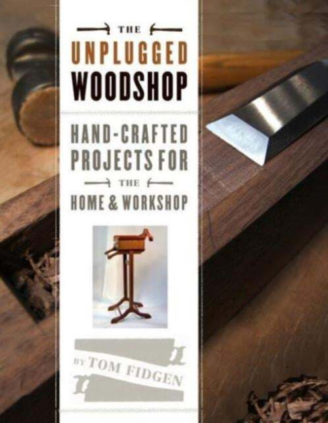 Unplugged Woodshop, The av T Fidgen