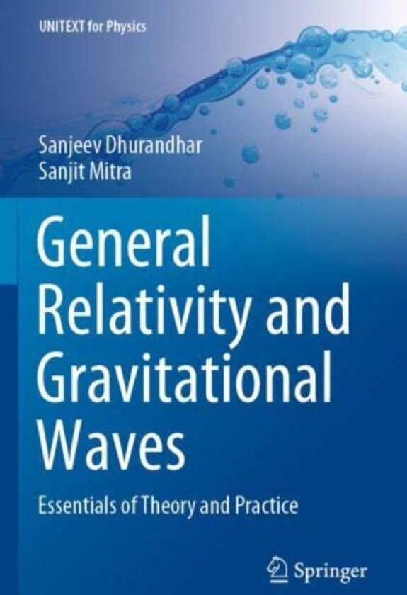 General Relativity and Gravitational Waves av Sanjeev Dhurandhar, Sanjit Mitra