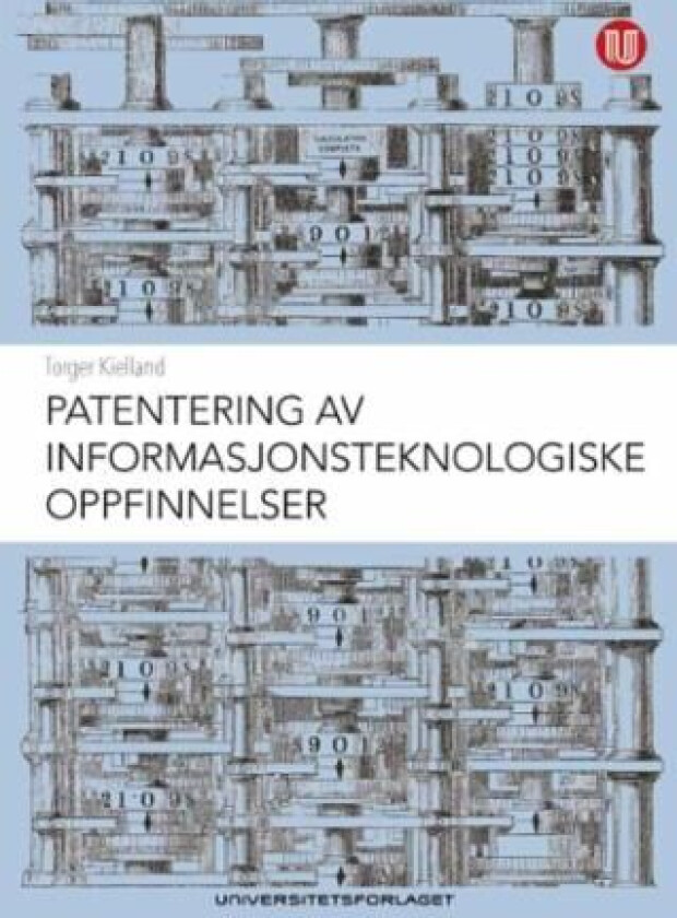 Patentering av informasjonsteknologiske oppfinnelser av Torger Kielland