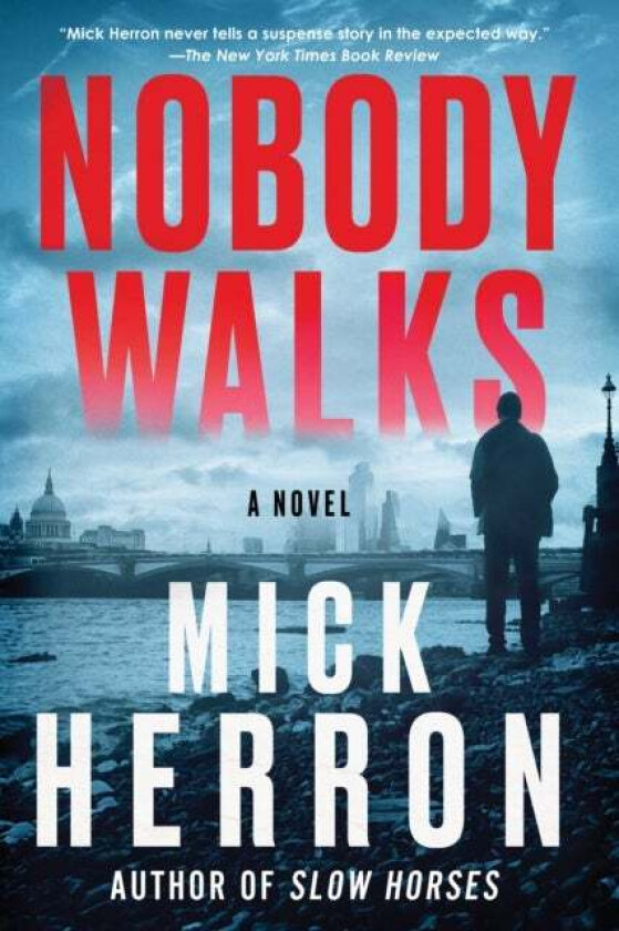 Nobody Walks av Mick Herron