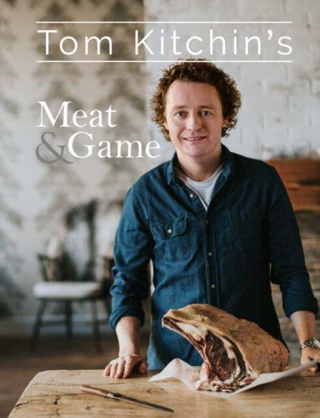 Tom Kitchin's Meat and Game av Tom Kitchin