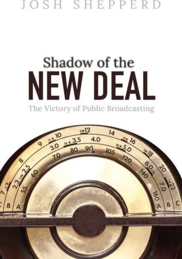 Shadow of the New Deal av Josh Shepperd