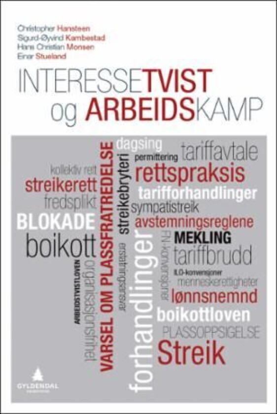 Interessetvist og arbeidskamp av Christopher Hansteen, Sigurd-Øyvind Kambestad, Hans Christian Monsen, Einar Stueland