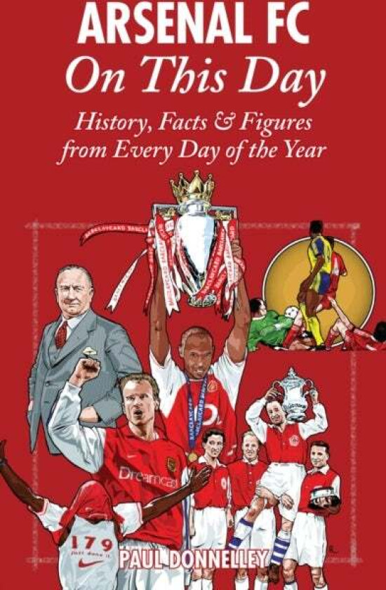 Arsenal On This Day av Paul Donnelley