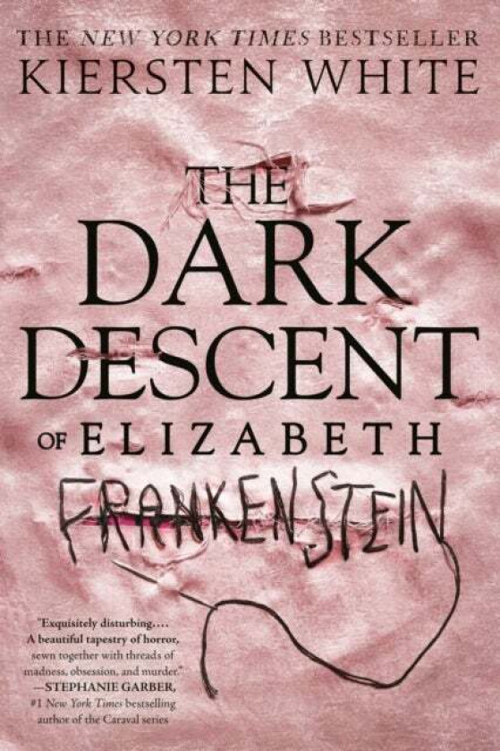 The Dark Descent of Elizabeth Frankenstein av Kiersten White