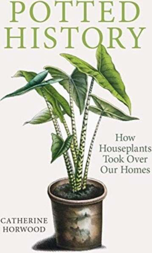 Potted History av Catherine Horwood