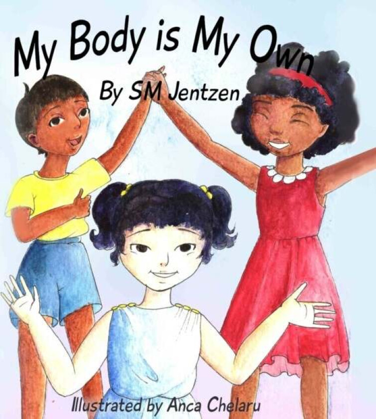 My Body Is My Own av S M Jentzen