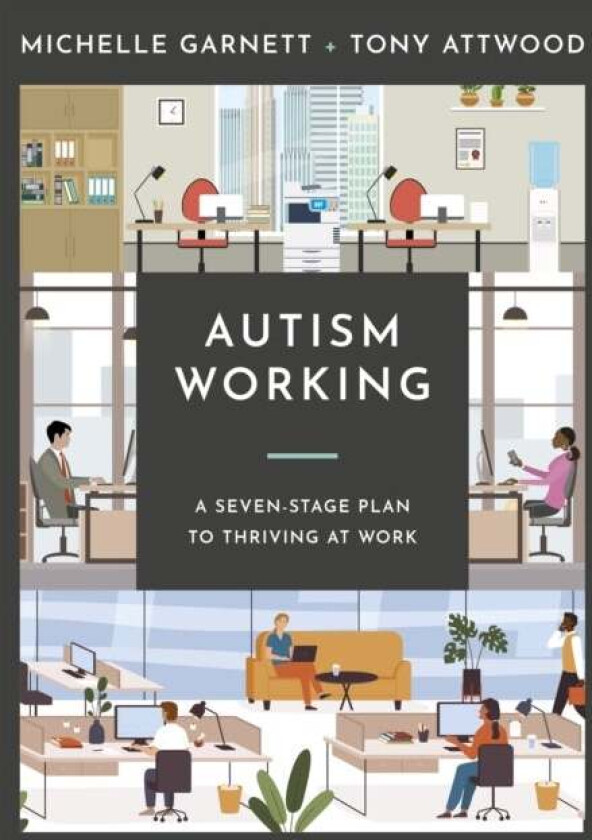 Autism Working av Michelle Garnett, Tony Attwood