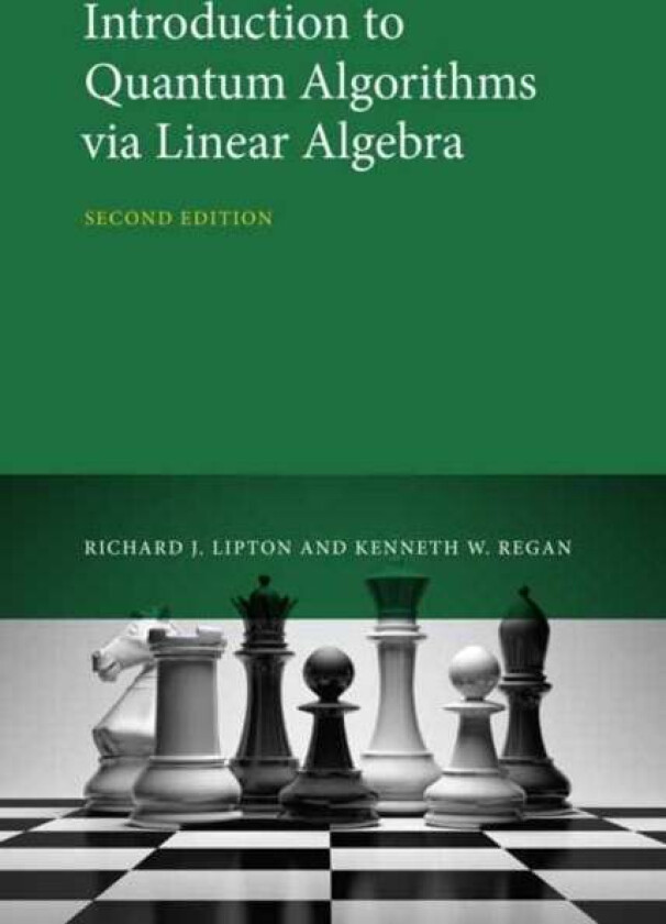 Introduction to Quantum Algorithms via Linear Algebra av Richard J. Lipton, Kenneth W. Regan