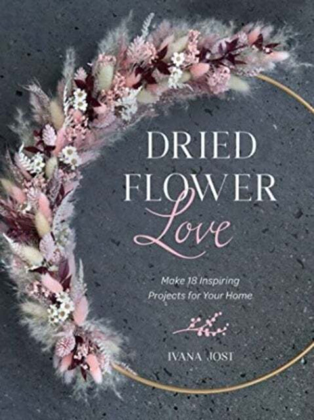 Dried Flower Love av Ivana Jost