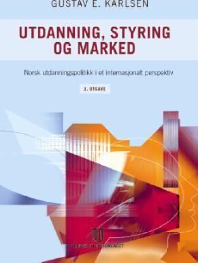 Utdanning, styring og marked av Gustav E. Karlsen