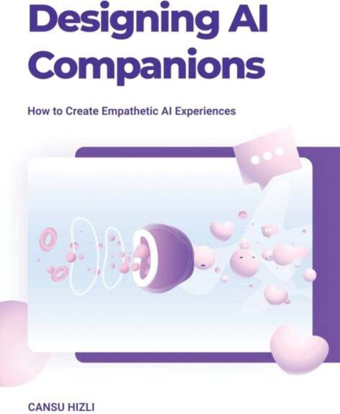 Designing Ai Companions Av Cansu Hizli