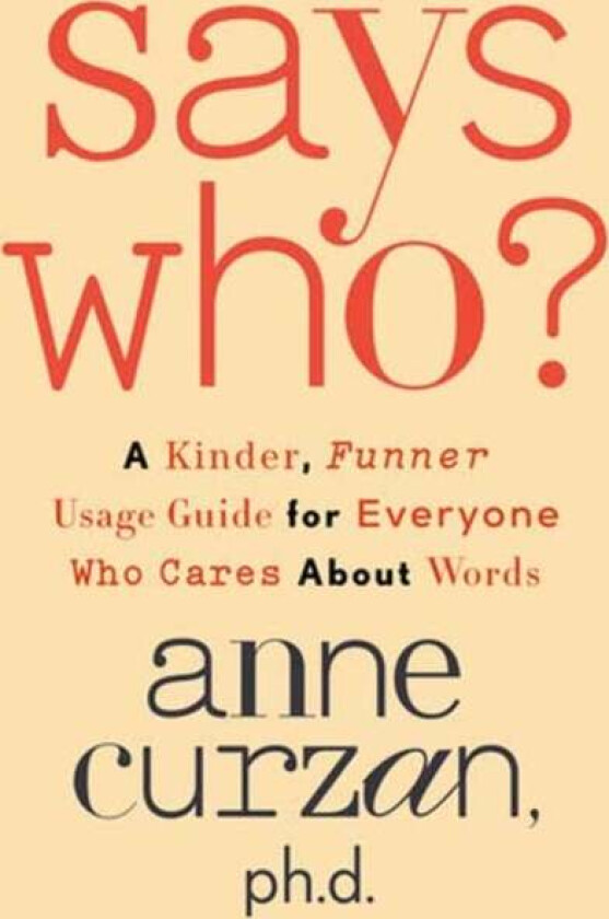 Says Who? Av Anne Curzan