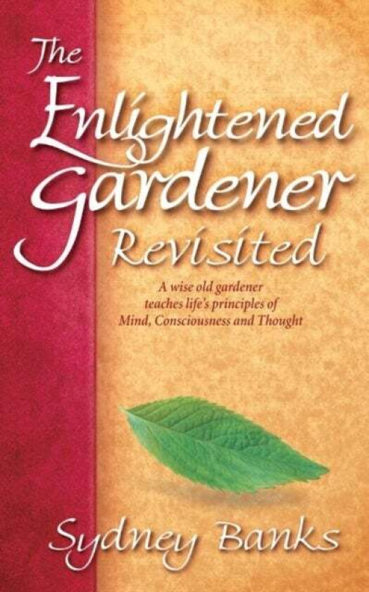 Enlightened Gardener Revisited, The av Sydney Banks