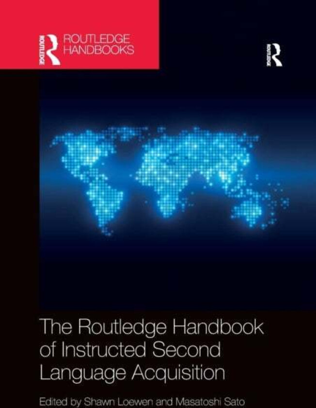 The Routledge Handbook of Instructed Second Language Acquisition