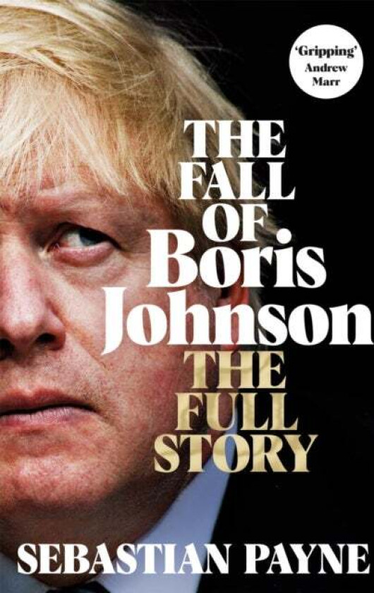 The Fall of Boris Johnson av Sebastian Payne