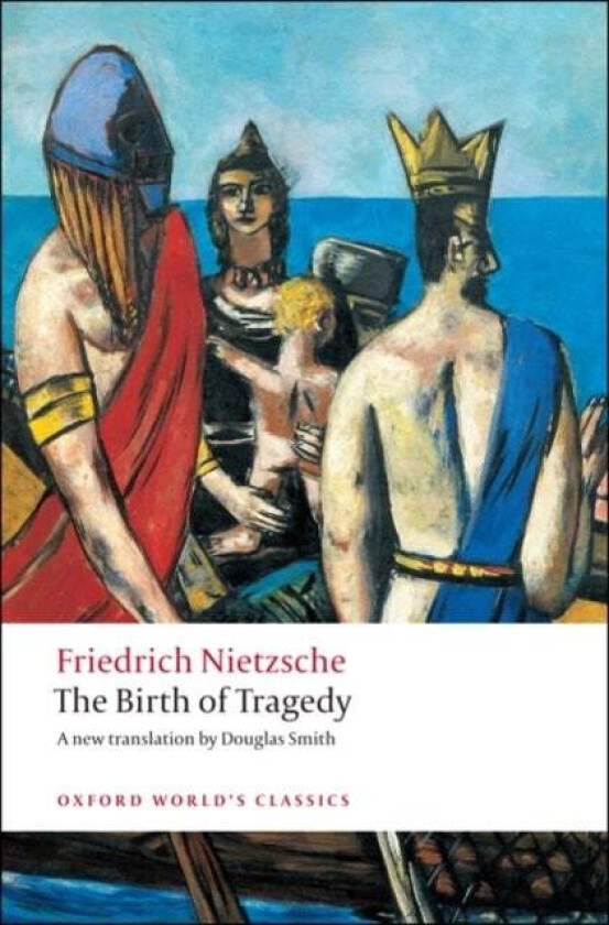 The Birth of Tragedy av Friedrich Nietzsche